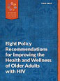 Eight Policy Recommendations for Improving the Health & Wellness of Older Adults with HIV