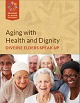 Aging with Health and Dignity: Diverse Elders Speak Up