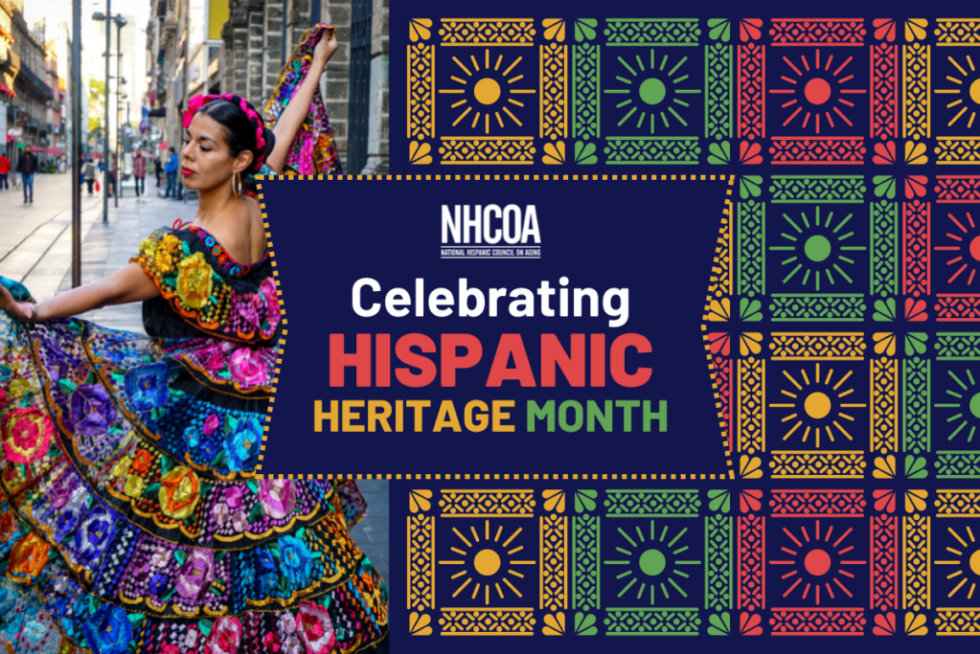 Celebrating Hispanic Heritage Month | Diverse Elders Coalition